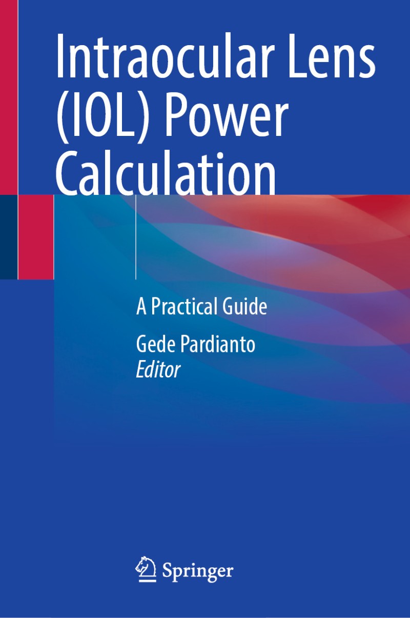 Intraocular Lens IOL Power Calculation A Practical Guide (Gede Pardianto)