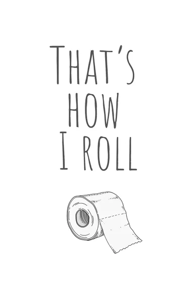 That's How I Roll Canvas Art by Design Harvest iCanvas