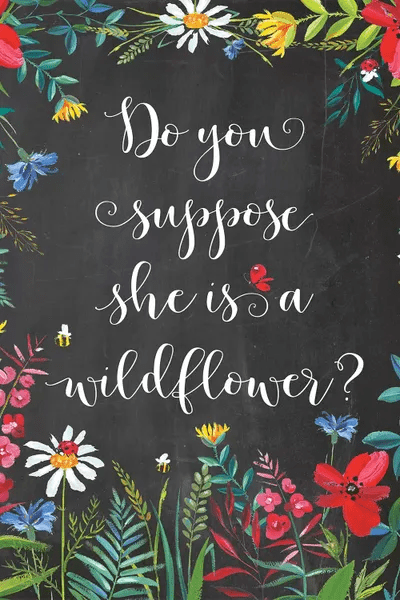 Do You Suppose She Is A Wildflower Canvas Print Eden Printables iCanvas