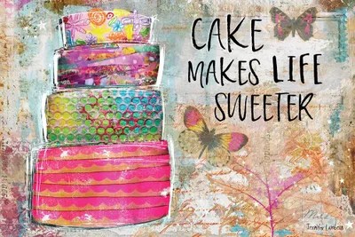 Cake Makes Life Sweeter Art Print by Jennifer Lambein iCanvas