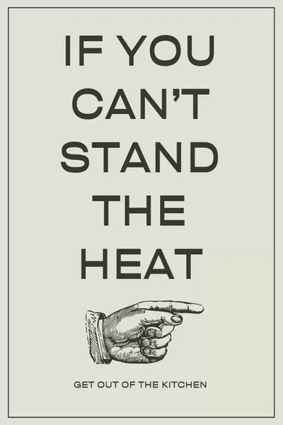 If You Can't Stand the Heat, Get O Canvas Art Print Unknown Artist