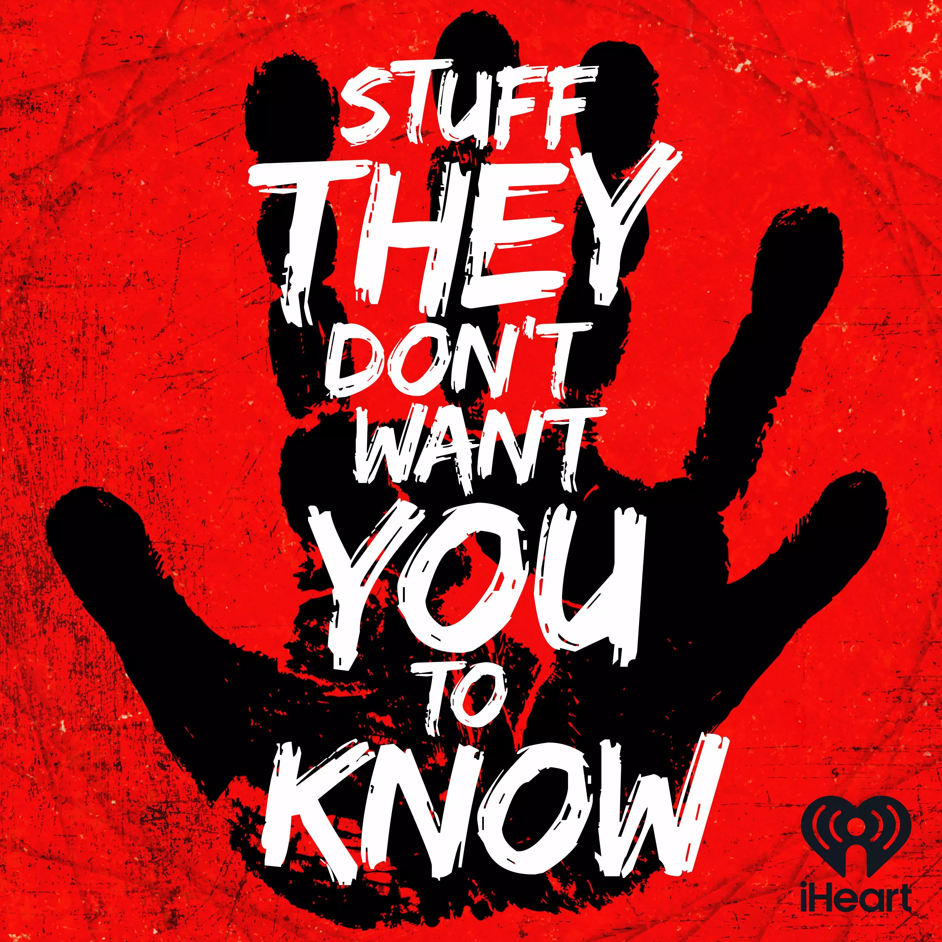 Stuff They Don't Want You To Know iHeart