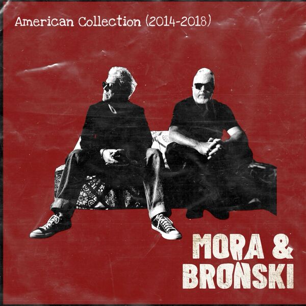 Mora & Bronski American Collection (2014-2018) (2026) [MPEG 320 Kbps] – (103 MB)