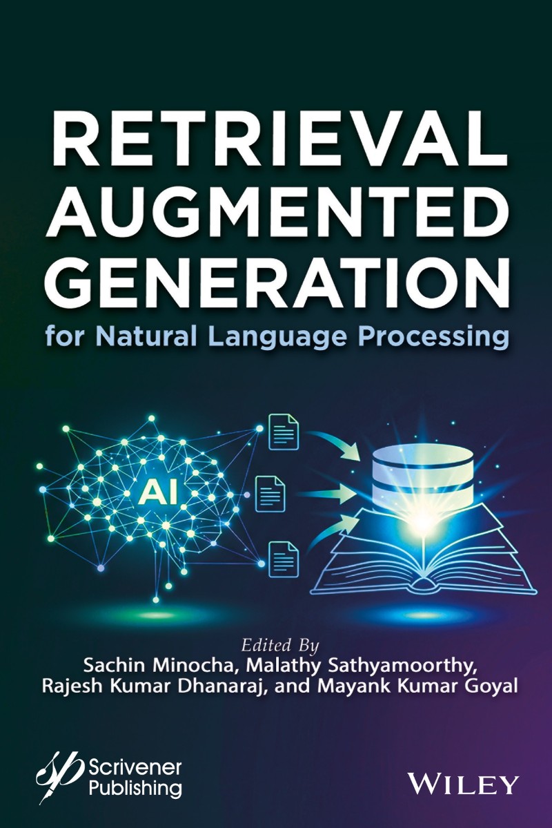 Retrieval Augmented Generation For Natural Language Processing (Sachin Minocha, Malathy Sathyamoorthy, Rajesh Kumar Dhanaraj and Mayank Kumar Goyal) Retrieval Augmented Generation For Natural Language Processing (Sachin Minocha, Malathy Sathyamoorthy, Rajesh Kumar Dhanaraj and Mayank Kumar Goyal)