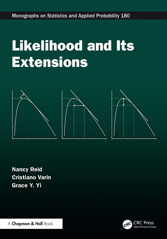 Likelihood And Its Extensions Chapman & HallCRC Monographs On Statistics And Applied Probability (Reid, Nancy, Varin, Cristiano, Yi, Grace Y.) Likelihood And Its Extensions Chapman & HallCRC Monographs On Statistics And Applied Probability (Reid, Nancy, Varin, Cristiano, Yi, Grace Y.)