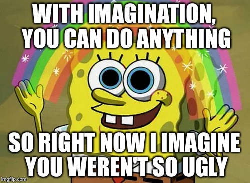 Imagination Spongebob Meme Imgflip