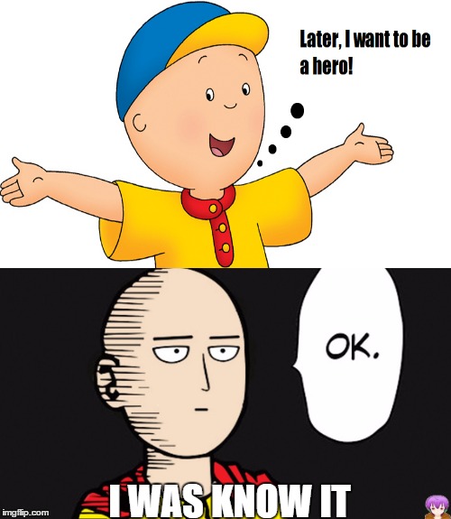 caillou was saitama! Imgflip