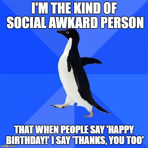 Socially awkard Imgflip