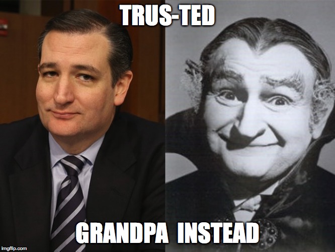 Ted Cruz Grandpa Munster Imgflip