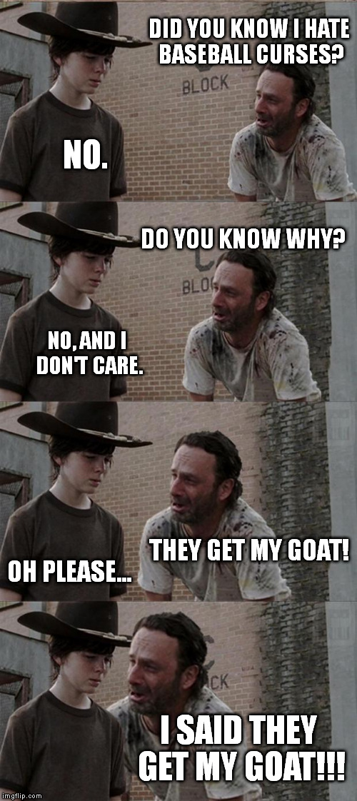 Baseball curses get my billy goat. Imgflip