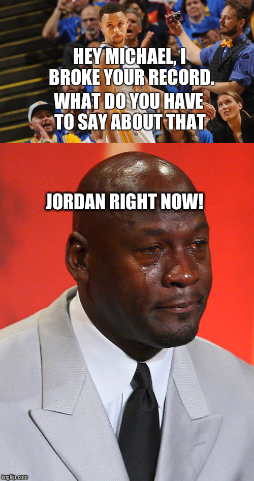 Image tagged in crying michael jordan,stephen curry Imgflip