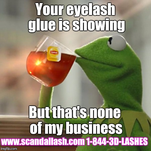 But That's None Of My Business Meme Imgflip