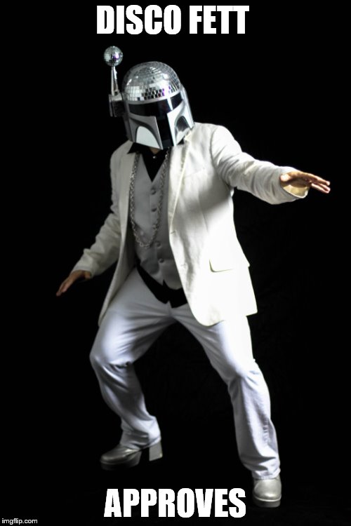 Disco Fett Approves Imgflip