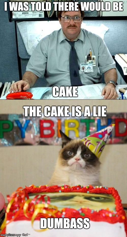 The cake is a lie Imgflip