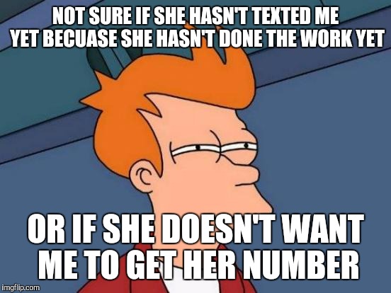 I gave this girl in my class my number because I genuinely needed help
