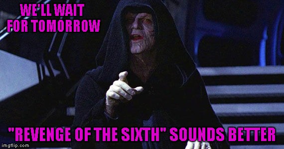 Today is national Star Wars day Imgflip