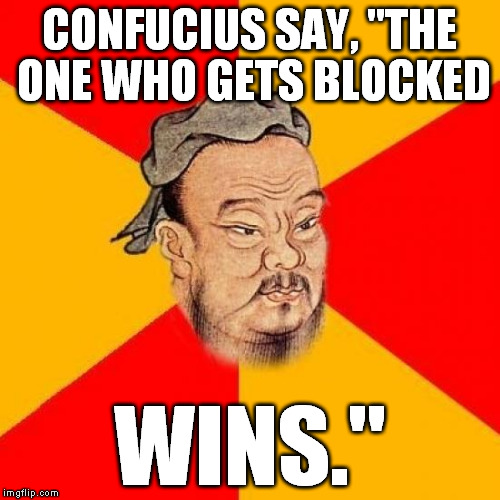 Wise words for the butthurt... Imgflip