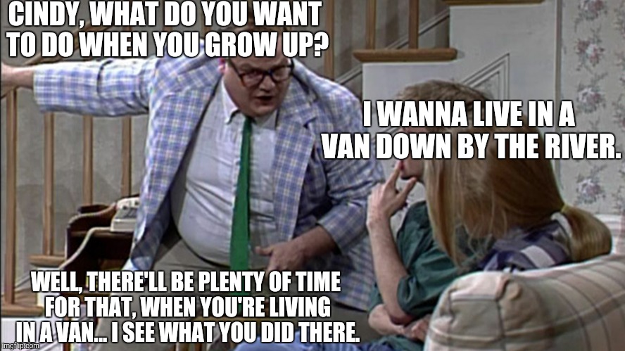 Van down by the River Imgflip