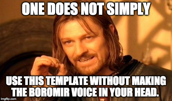 One Does Not Simply Meme Imgflip