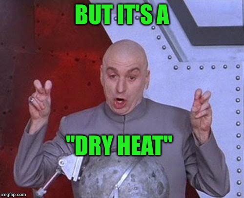 Image tagged in summer,las vegas,hot,hell Imgflip