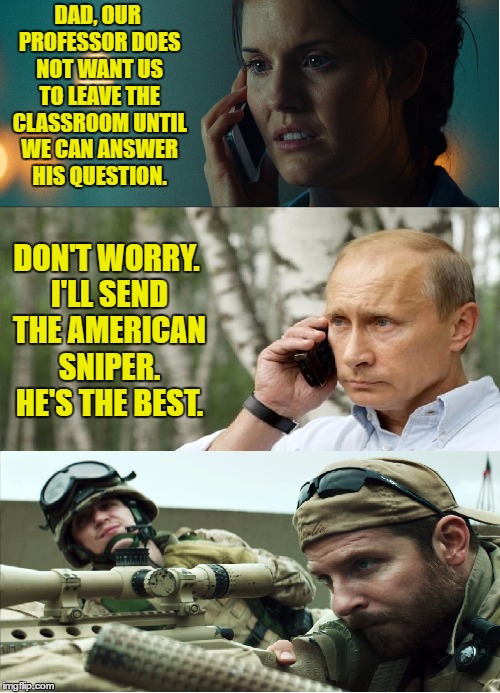 Putin sends the american sniper Imgflip