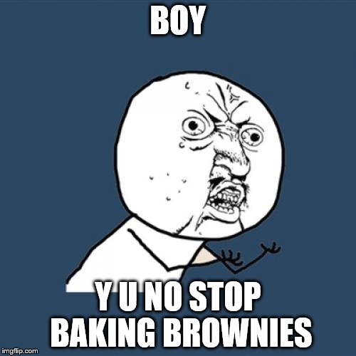 Baking Brownies Imgflip