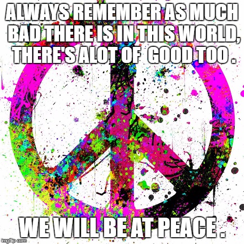we are the peace Imgflip