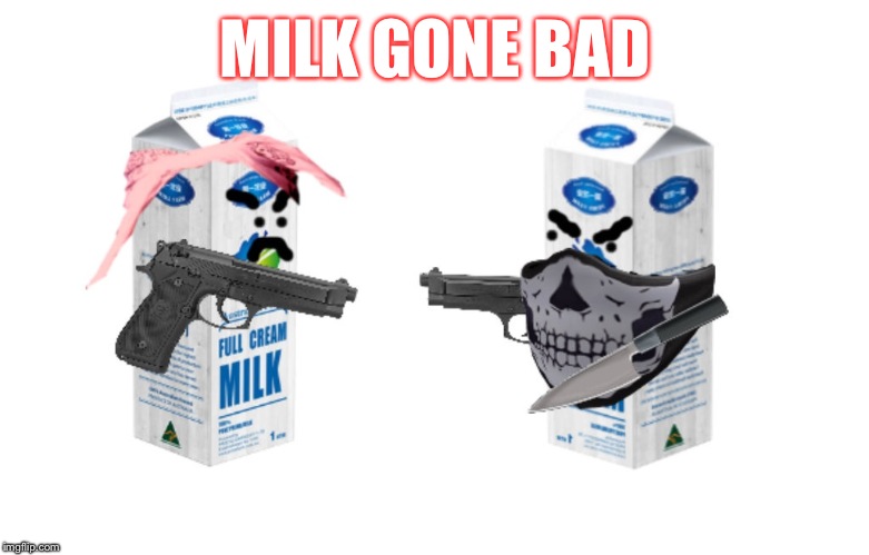 Milk gone bad Imgflip
