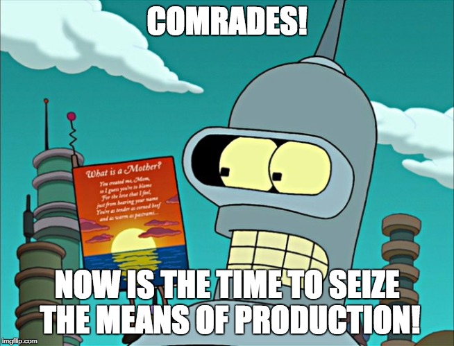 Seize the means of Production Know Your Meme