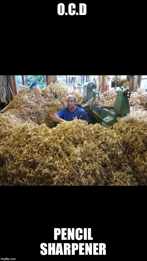 Image tagged in wood shaving overkill Imgflip