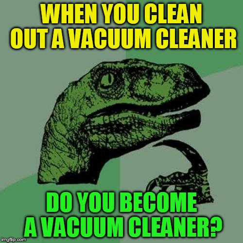 vacuum cleaner Memes & GIFs Imgflip