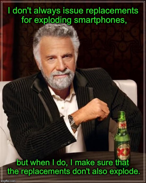 The most interesting exploding smartphone meme in the world Imgflip