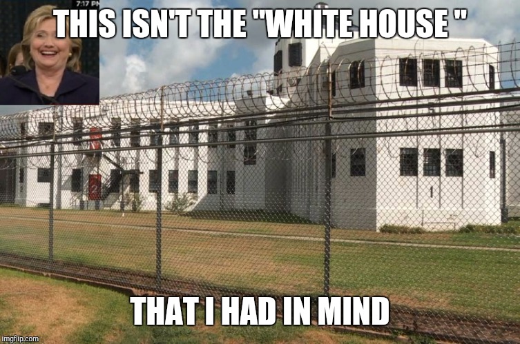 Hillary prison Imgflip