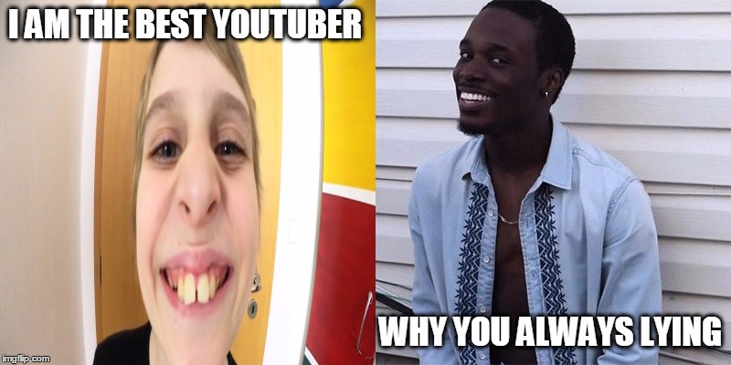 Why You Always Lying Imgflip