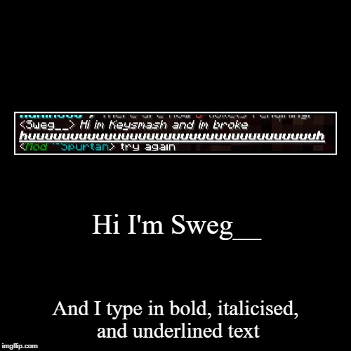 Hi I'm Sweg__ Imgflip