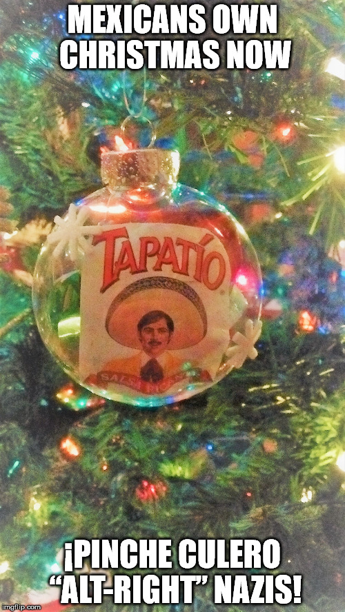 A Tapatio XMas Imgflip