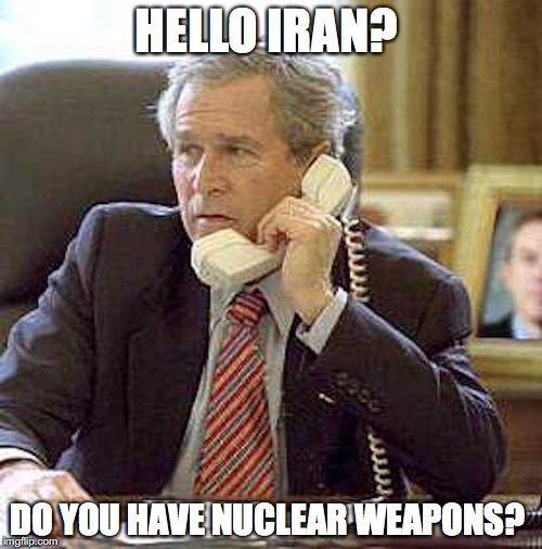 Bush Calling Iran Imgflip