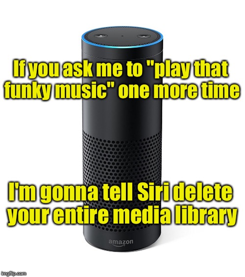 Image tagged in amazon echo Imgflip