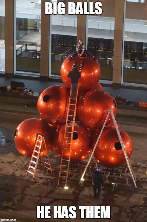 Image tagged in big balls Imgflip