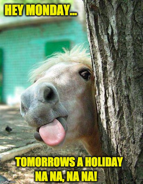Monday no work Imgflip