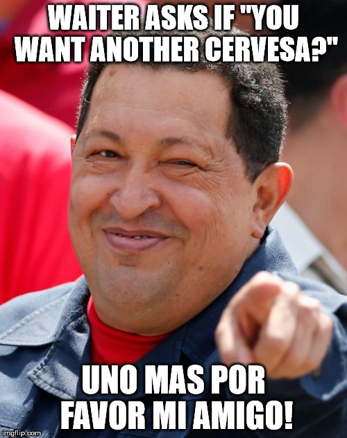 Chavez Meme Imgflip