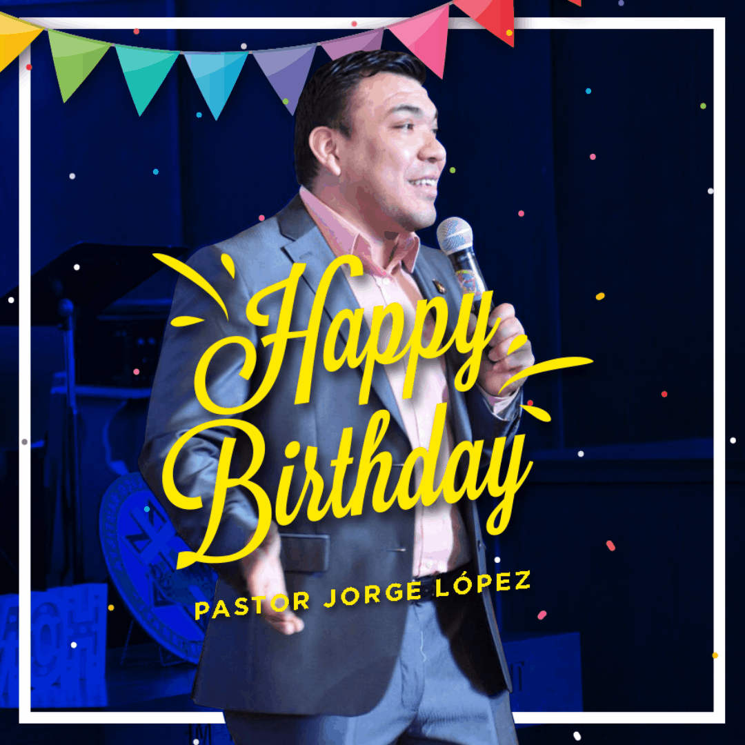 HAPPY BIRTHDAY PASTOR LÓPEZ Imgflip
