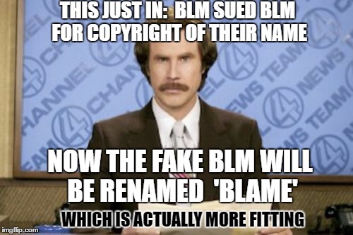 Bureau of Land Management fights back Imgflip