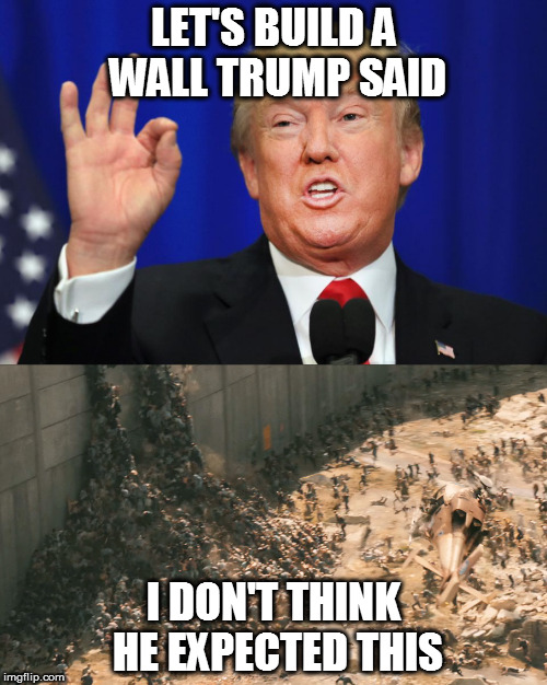 Image tagged in zombies,trump wall Imgflip