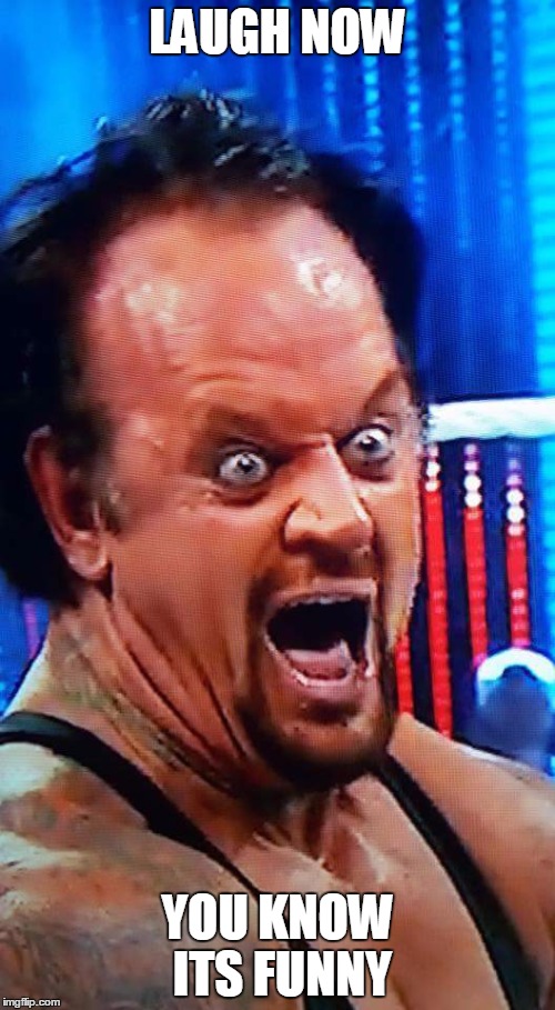 Undertaker Ermhagerd Imgflip