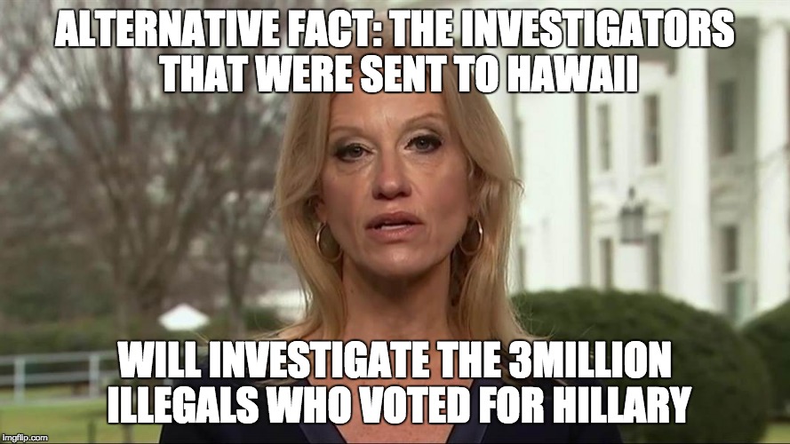 Kellyanne Alternative Facts Imgflip