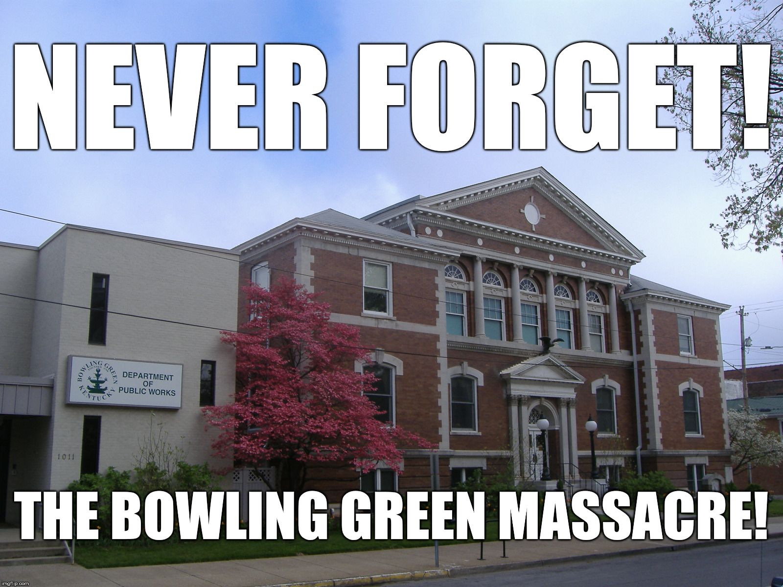 Image tagged in bowling green,kentucky Imgflip