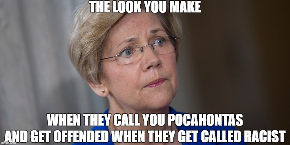 Senator Elizabeth Warren Pocahontas Imgflip