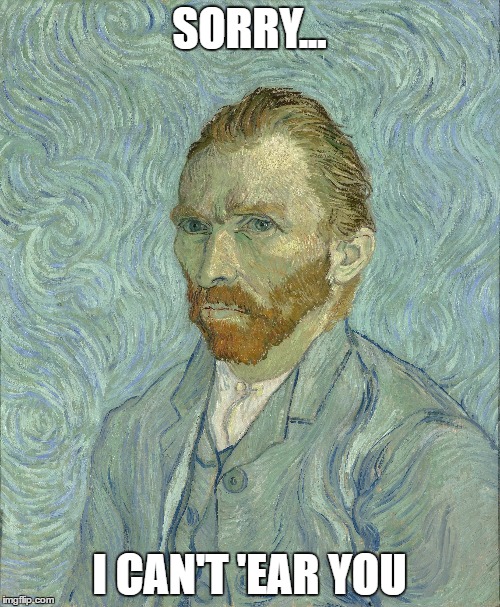 Van Gogh memes, so hot right now... Imgflip