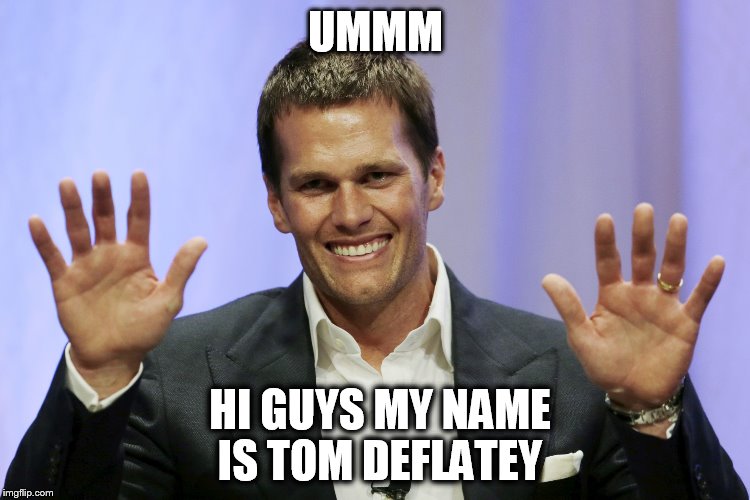 Image tagged in tom brady Imgflip
